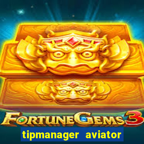 tipmanager aviator aposta 1